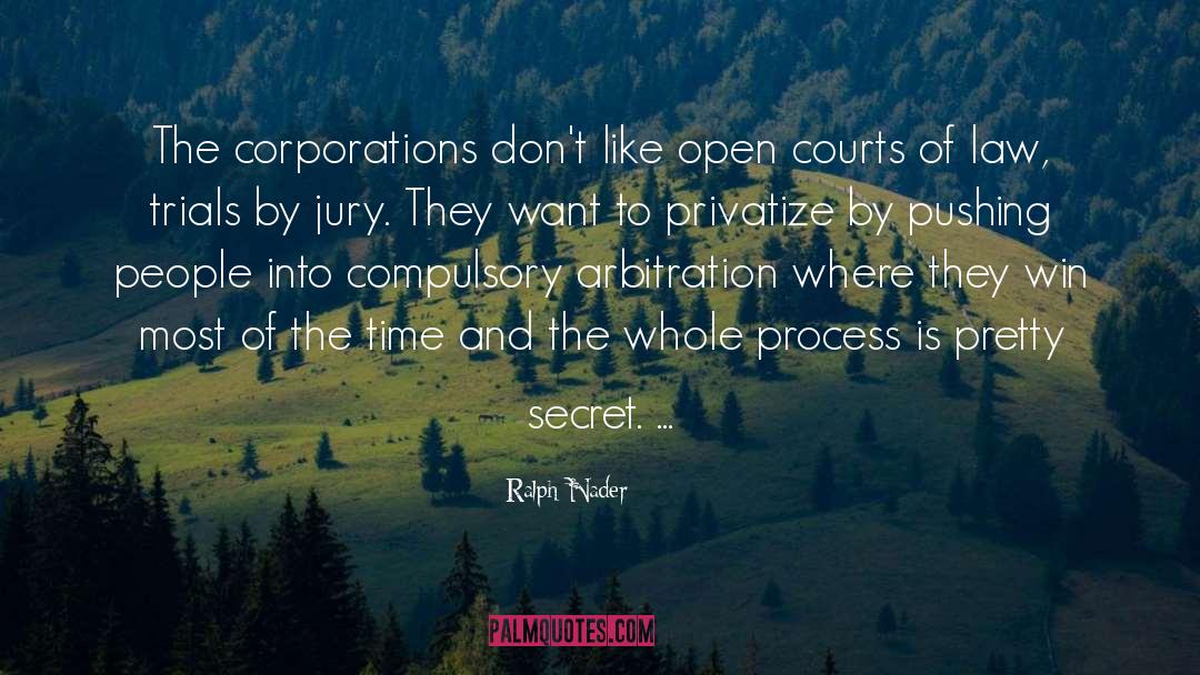 Jury Trials quotes by Ralph Nader