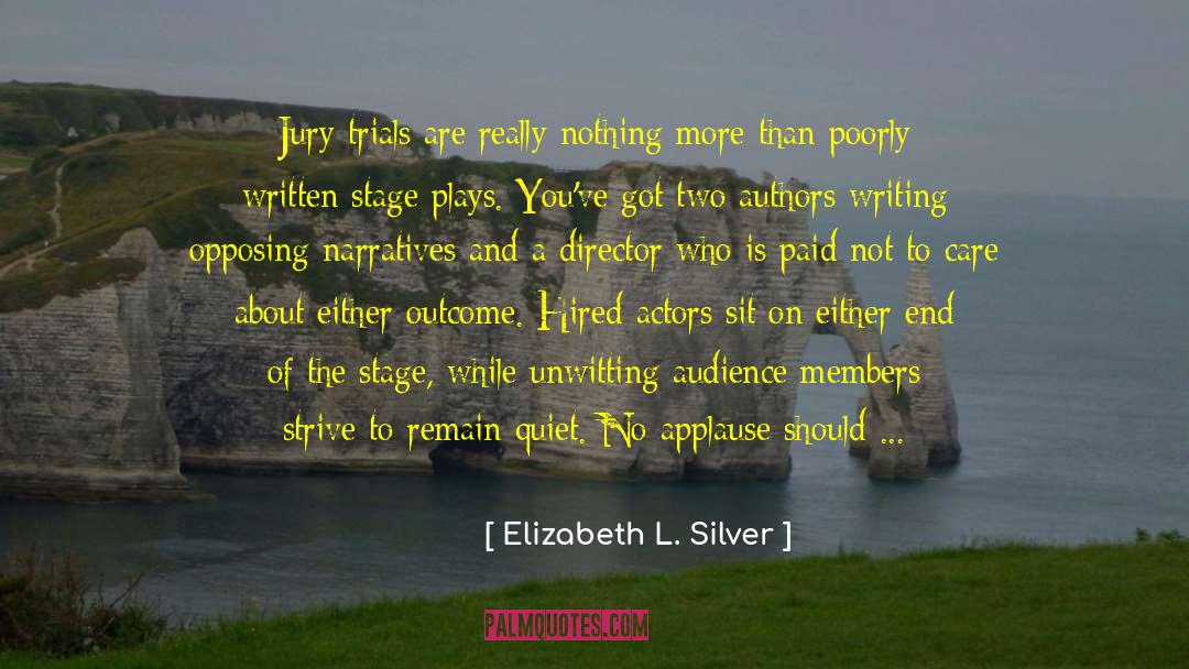 Jury Trials quotes by Elizabeth L. Silver