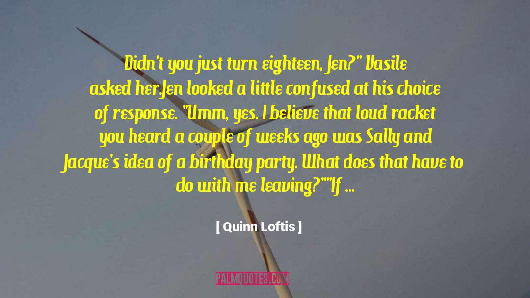 Just A Couple Of Days quotes by Quinn Loftis