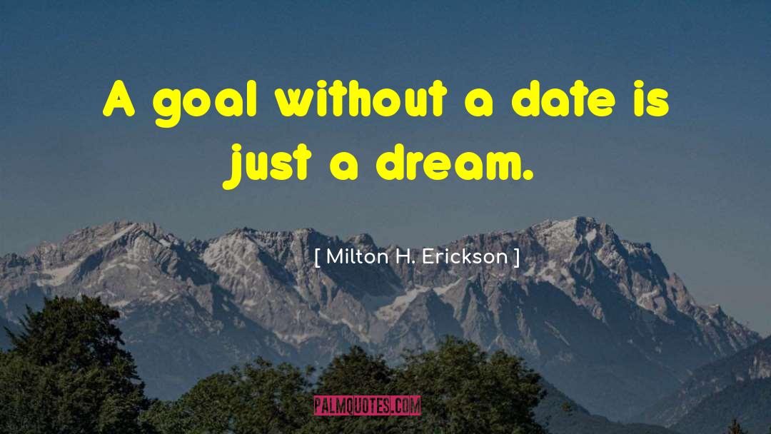 Just A Dream quotes by Milton H. Erickson