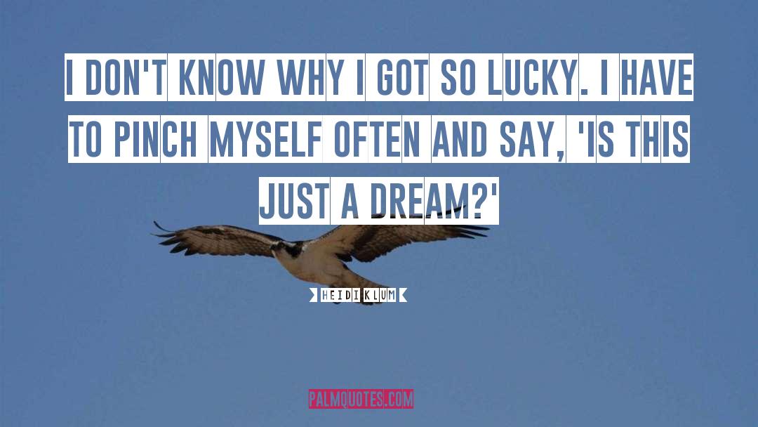 Just A Dream quotes by Heidi Klum