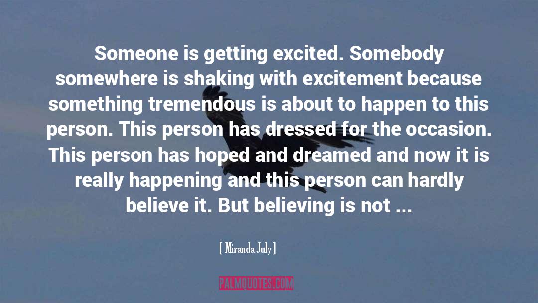 Just A Dream quotes by Miranda July