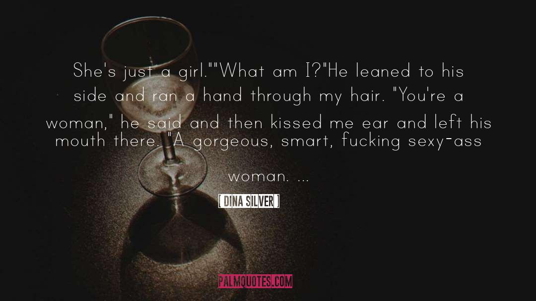 Just A Girl quotes by Dina Silver