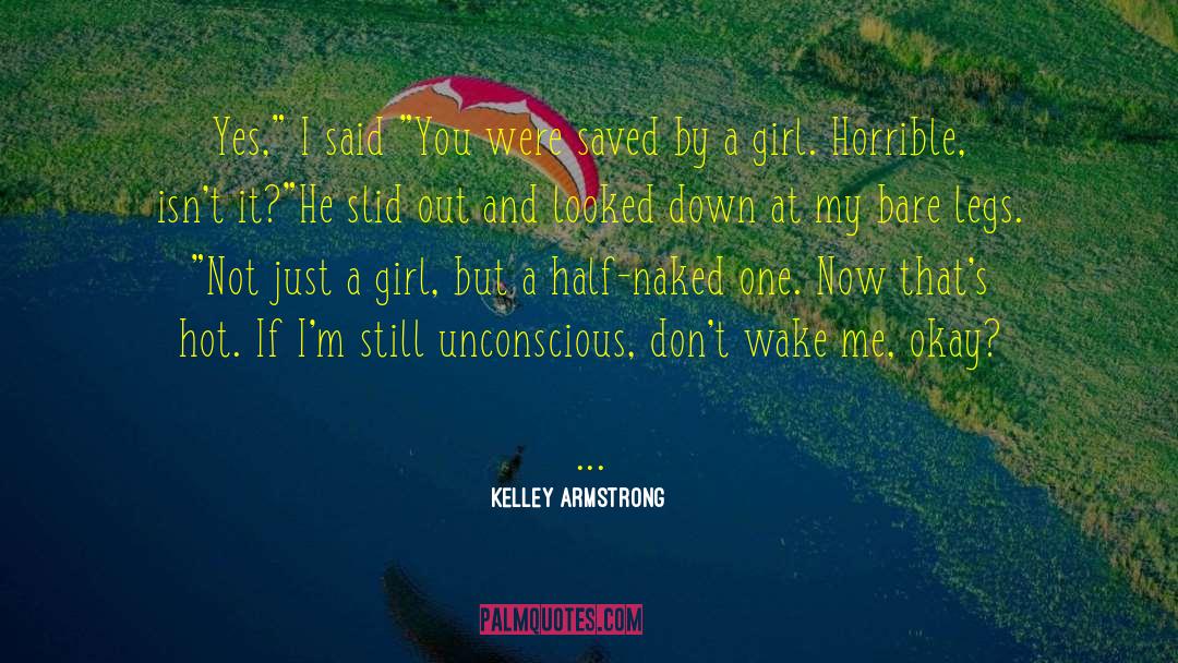 Just A Girl quotes by Kelley Armstrong