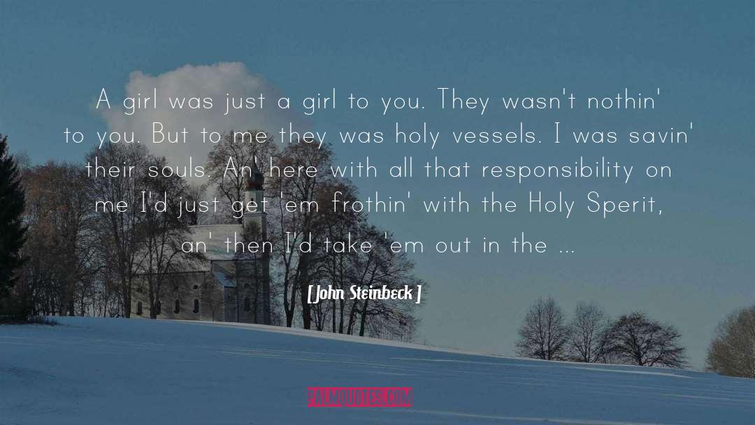 Just A Girl quotes by John Steinbeck