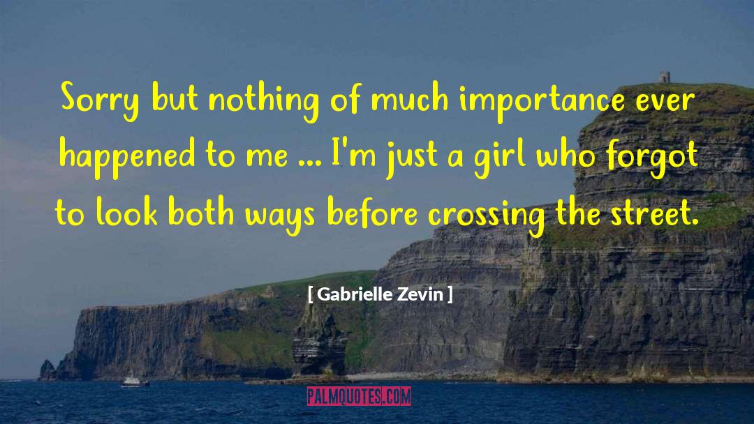 Just A Girl quotes by Gabrielle Zevin