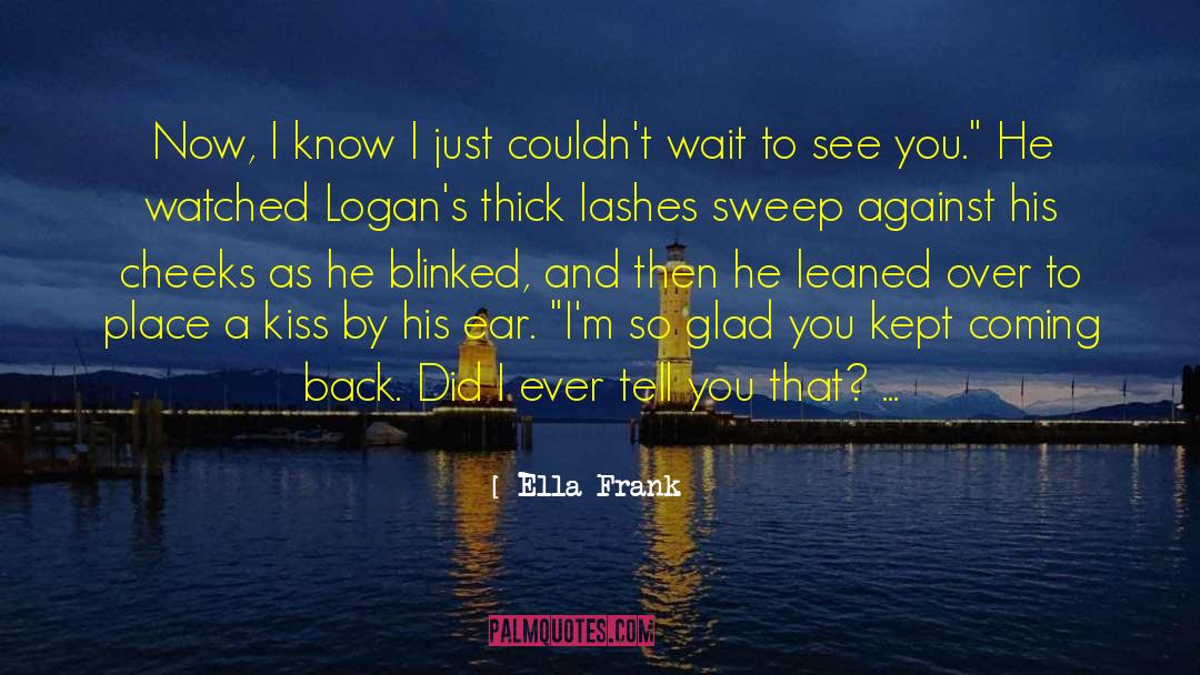 Just A Kiss Away quotes by Ella Frank