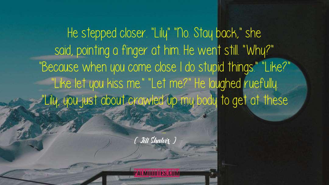 Just A Kiss Away quotes by Jill Shalvis