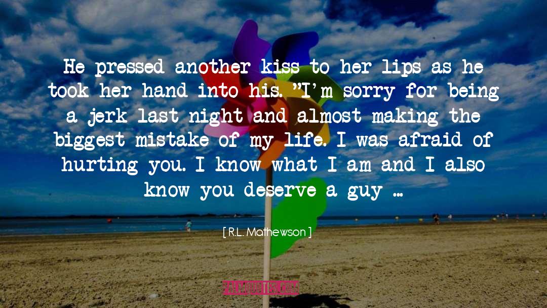 Just A Kiss Away quotes by R.L. Mathewson