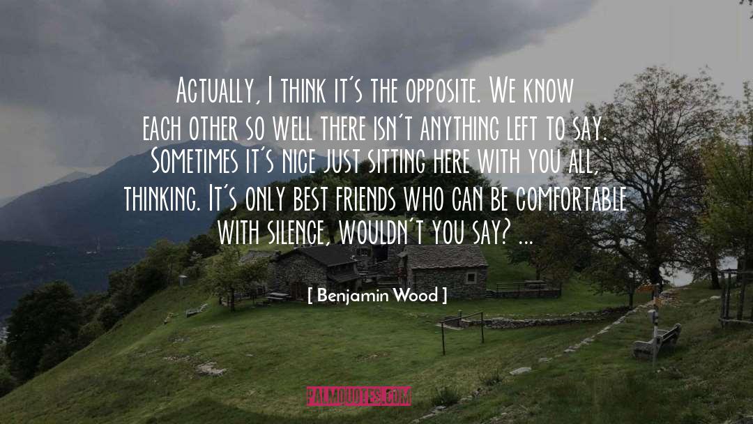Just Be Friends quotes by Benjamin Wood