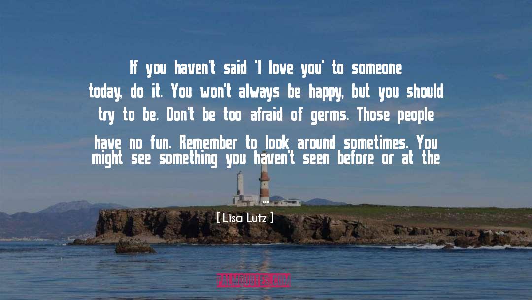 Just Be Friends quotes by Lisa Lutz