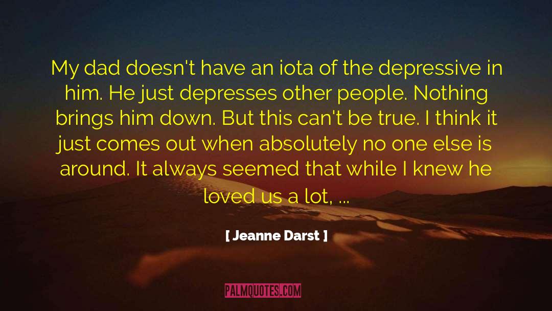 Just Be Happy For Us quotes by Jeanne Darst