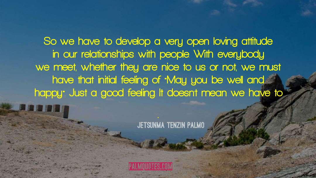 Just Be Happy For Us quotes by Jetsunma Tenzin Palmo