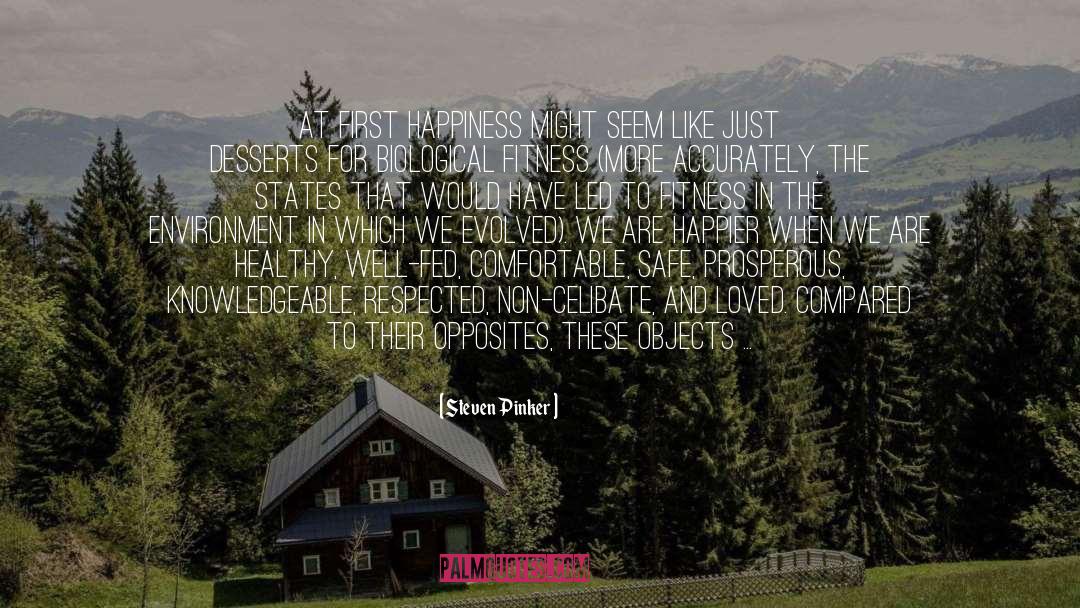 Just Be Happy For Us quotes by Steven Pinker