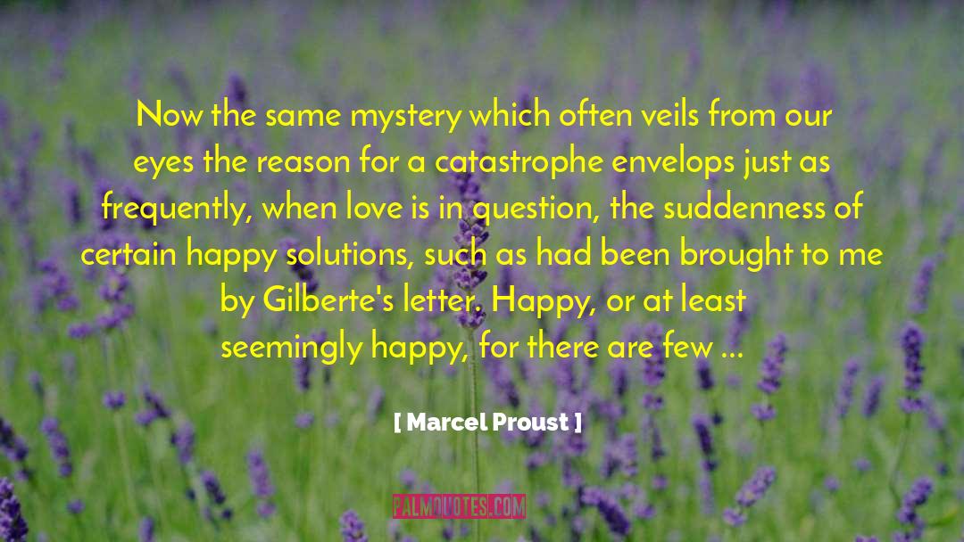 Just Be Happy For Us quotes by Marcel Proust