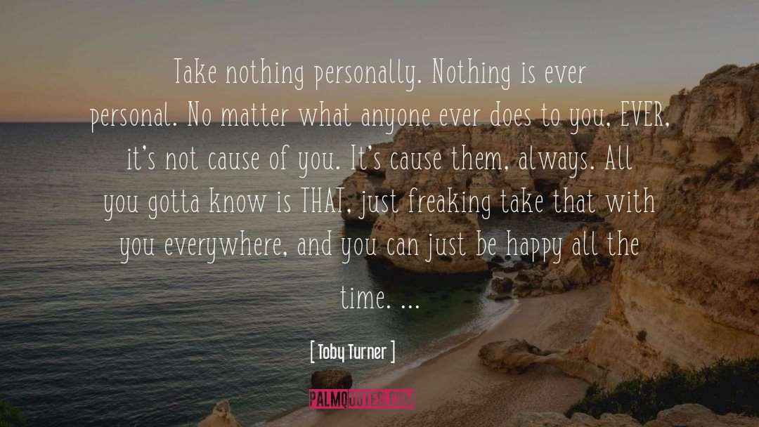 Just Be Happy quotes by Toby Turner