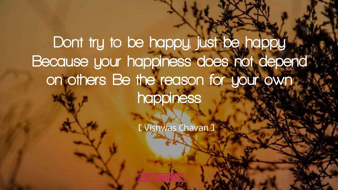 Just Be Happy quotes by Vishwas Chavan