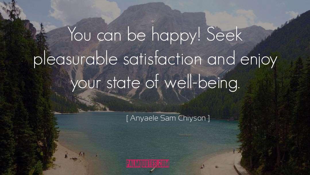Just Be Happy quotes by Anyaele Sam Chiyson