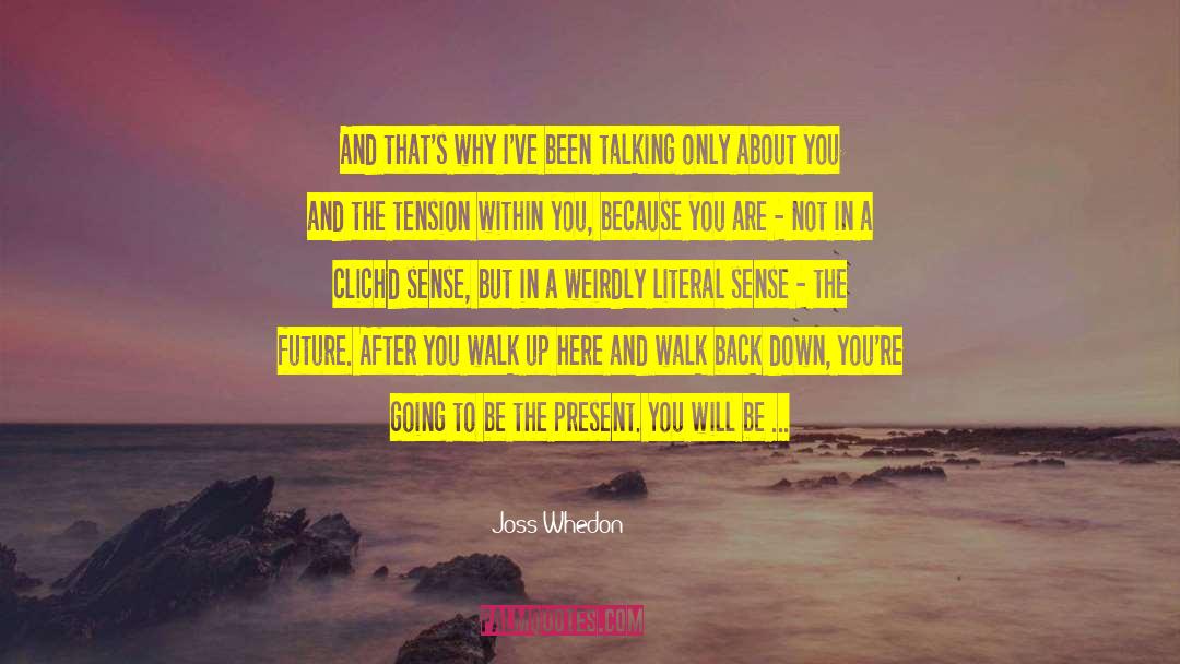 Just Be Yourself quotes by Joss Whedon