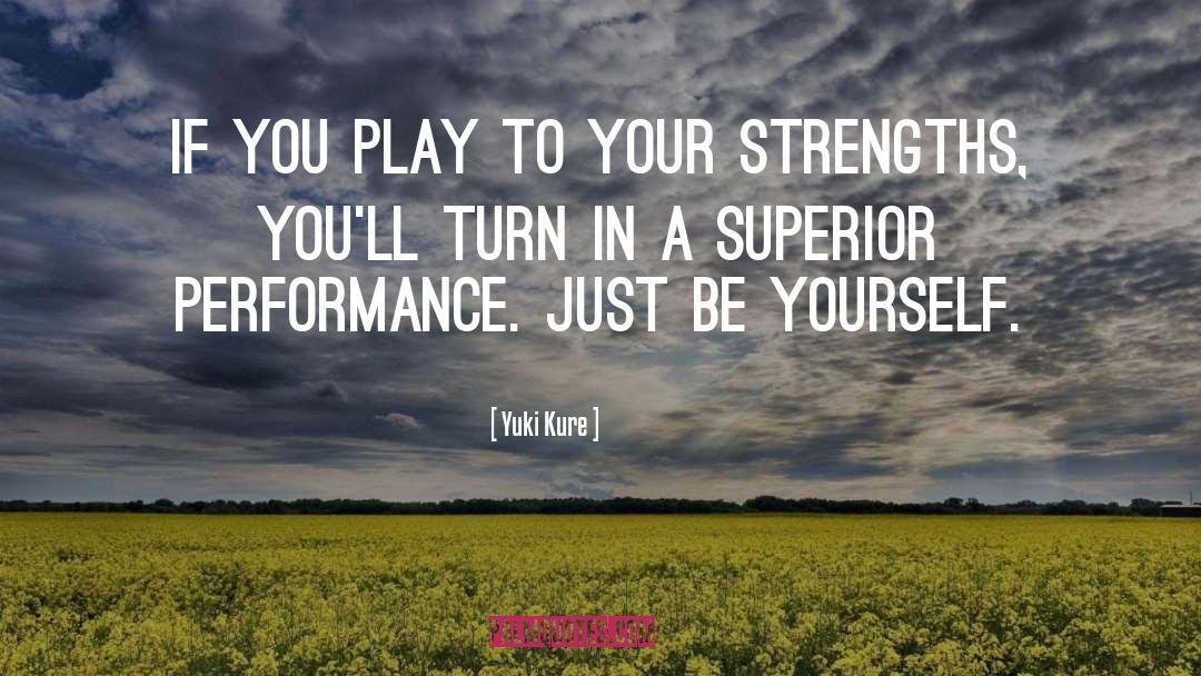 Just Be Yourself quotes by Yuki Kure