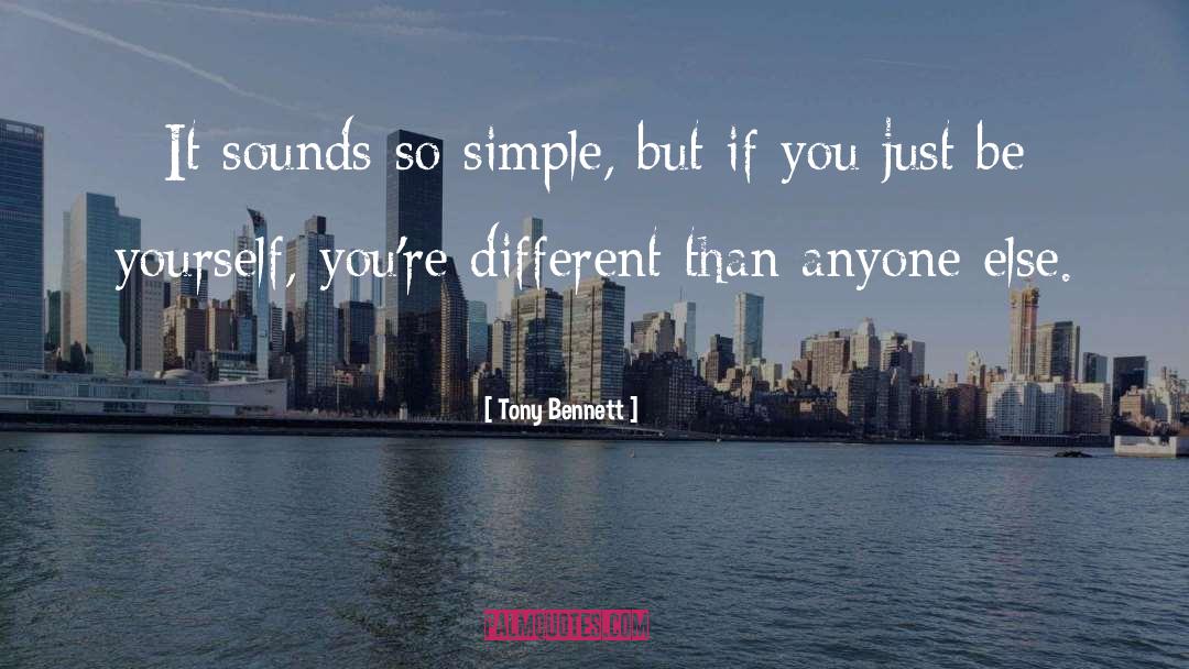 Just Be Yourself quotes by Tony Bennett