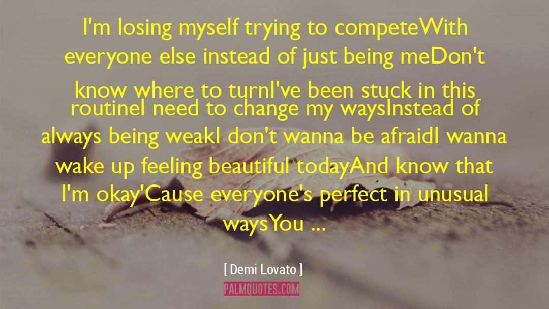 Just Being Me quotes by Demi Lovato