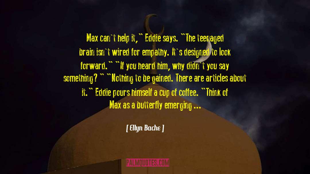 Just Being There quotes by Ellyn Bache