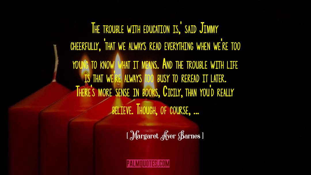 Just Believe In Yourself quotes by Margaret Ayer Barnes