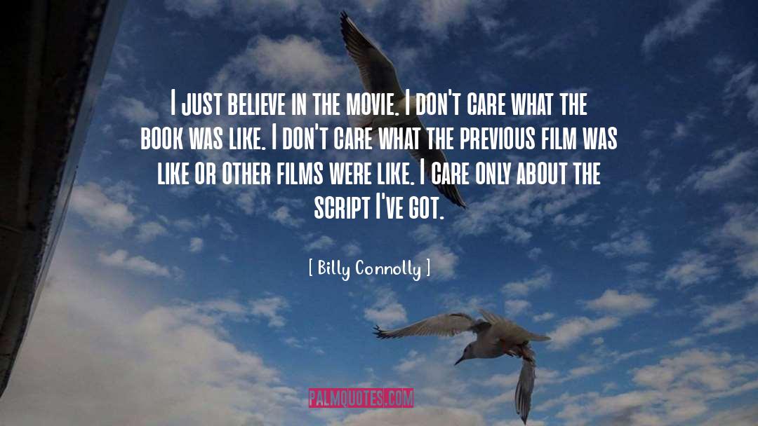 Just Believe quotes by Billy Connolly