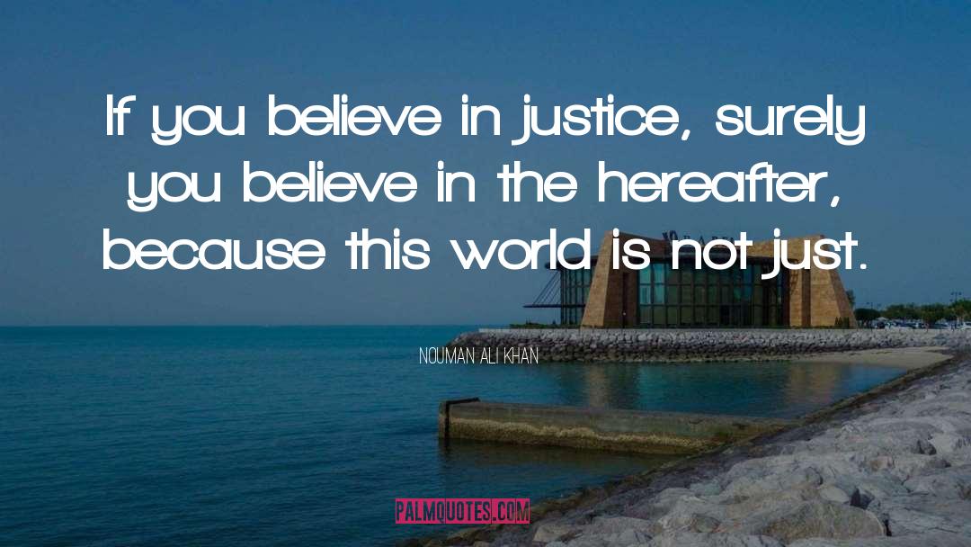 Just Believe quotes by Nouman Ali Khan