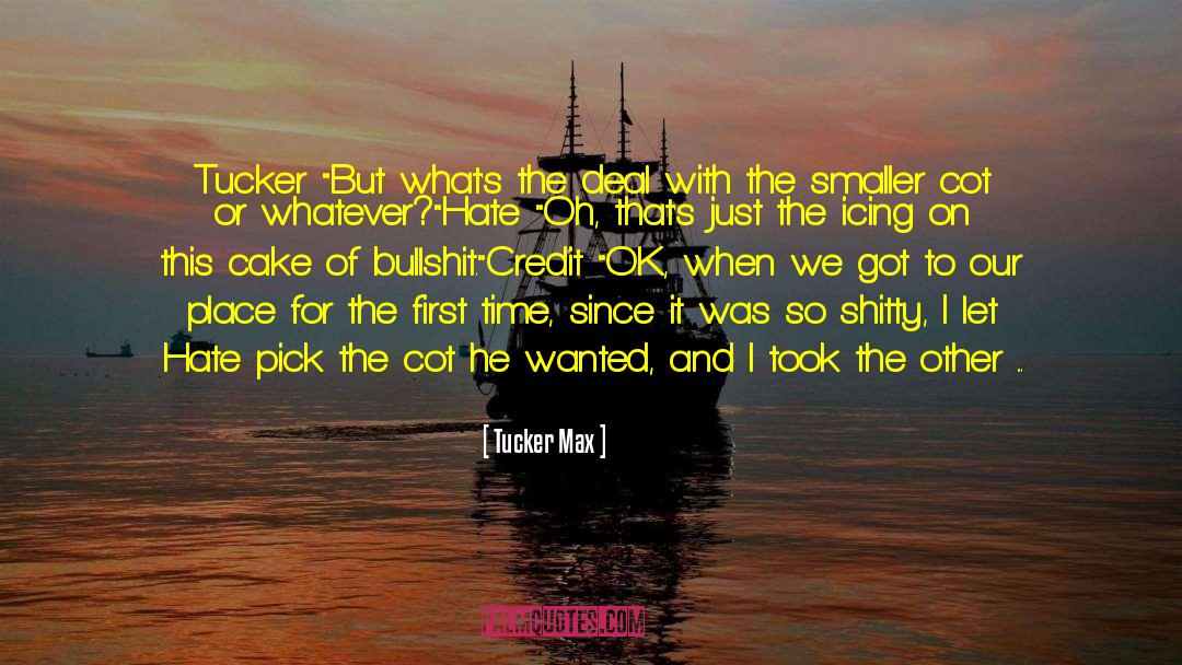 Just Between Friends quotes by Tucker Max