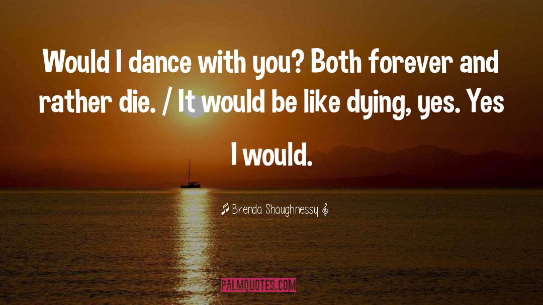 Just Dance quotes by Brenda Shaughnessy