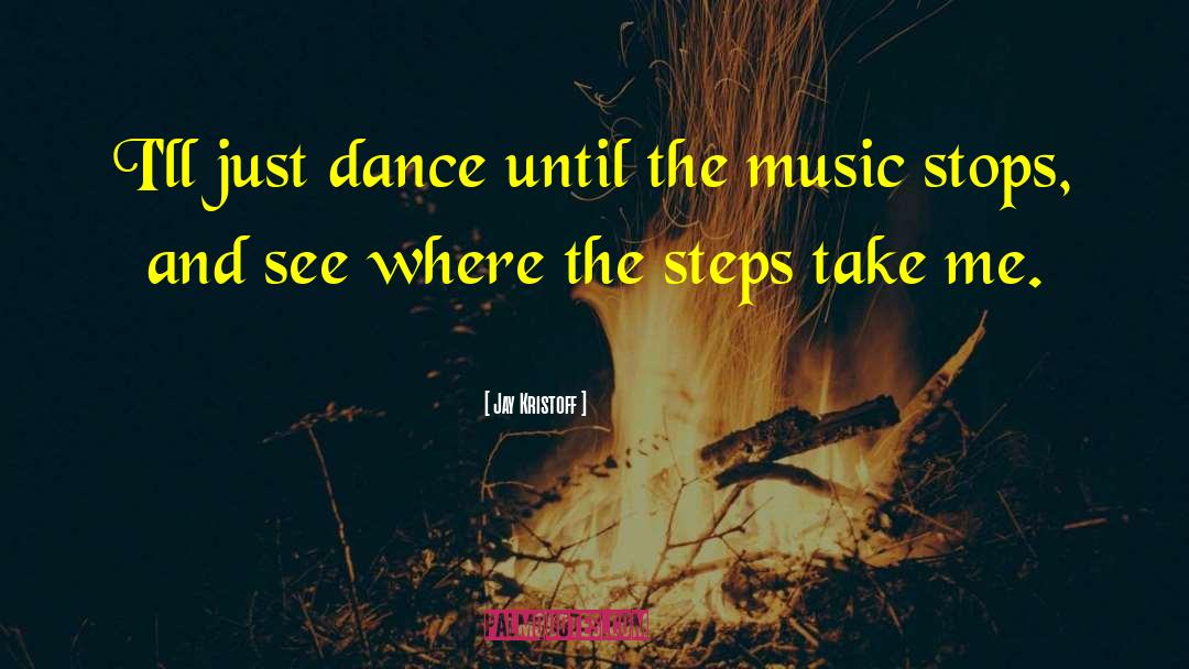 Just Dance quotes by Jay Kristoff