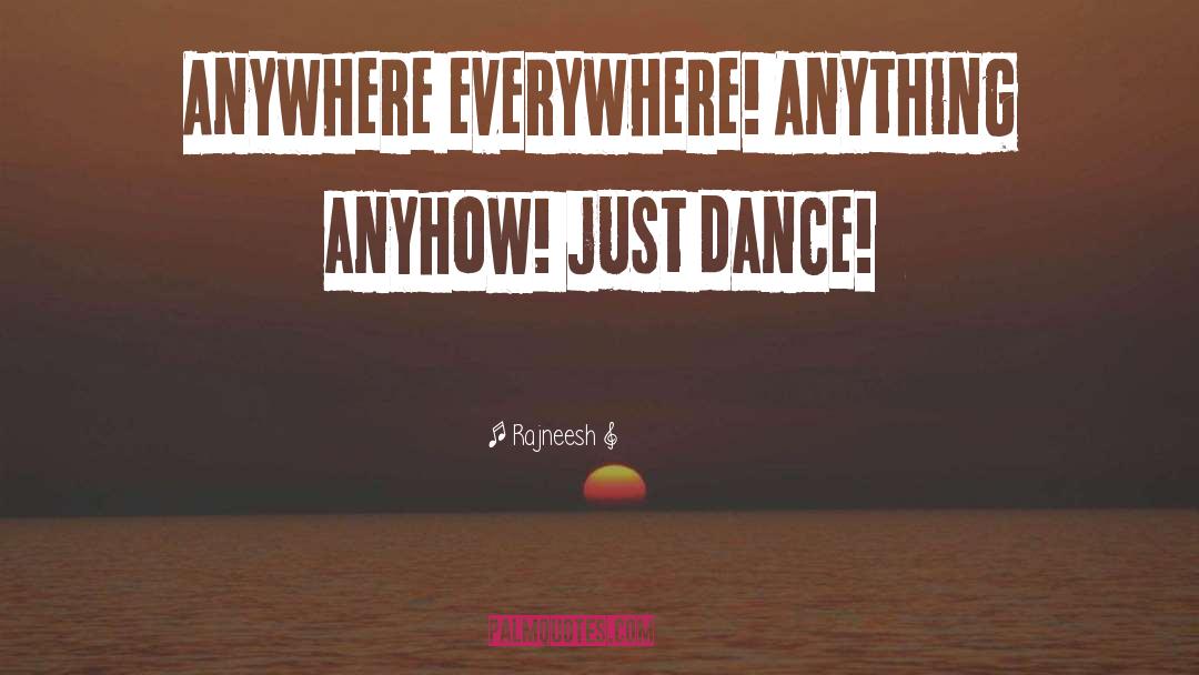 Just Dance quotes by Rajneesh