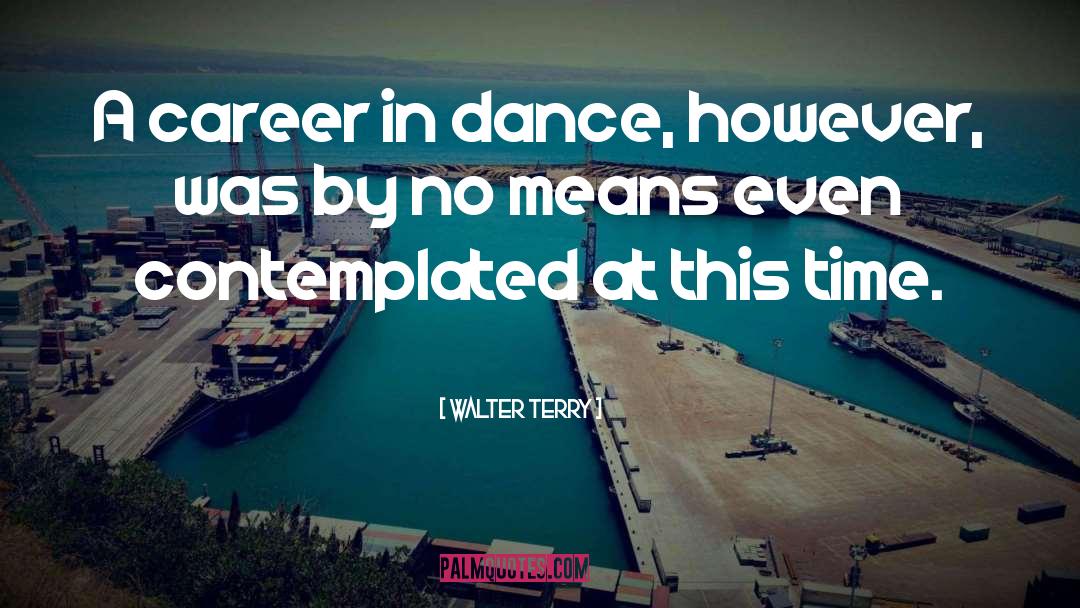 Just Dance quotes by Walter Terry