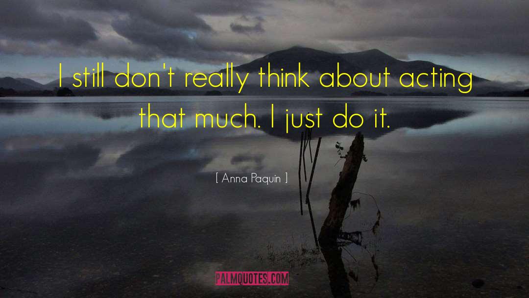 Just Do It quotes by Anna Paquin