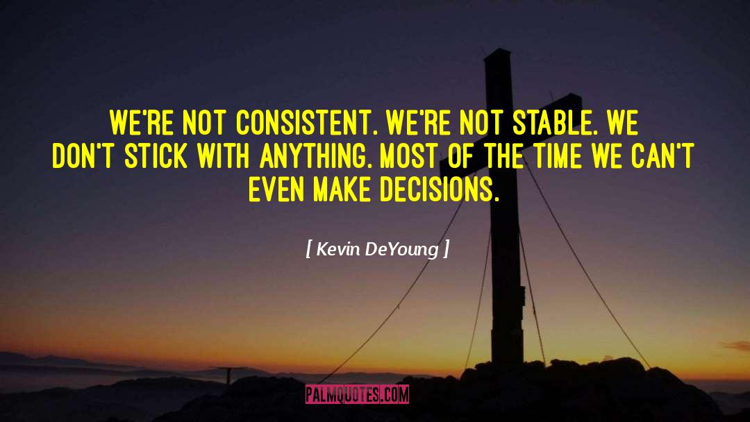 Just Do It quotes by Kevin DeYoung