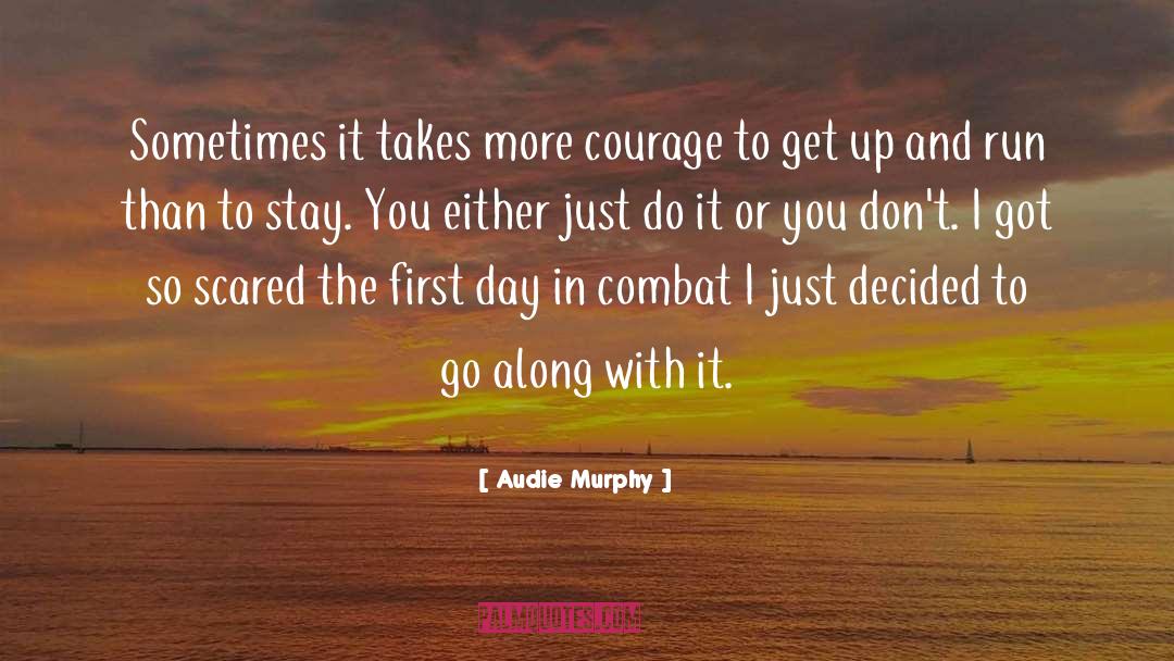 Just Do It quotes by Audie Murphy