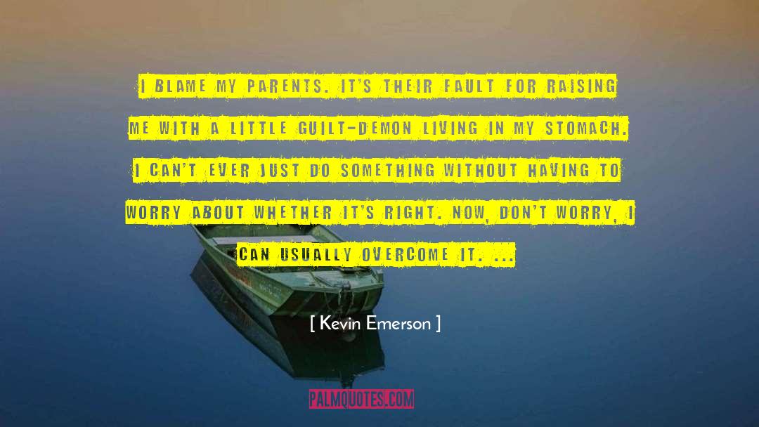 Just Do Something quotes by Kevin Emerson