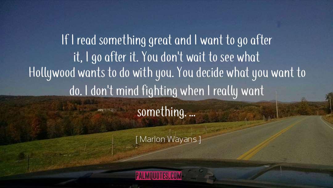 Just Do Something quotes by Marlon Wayans