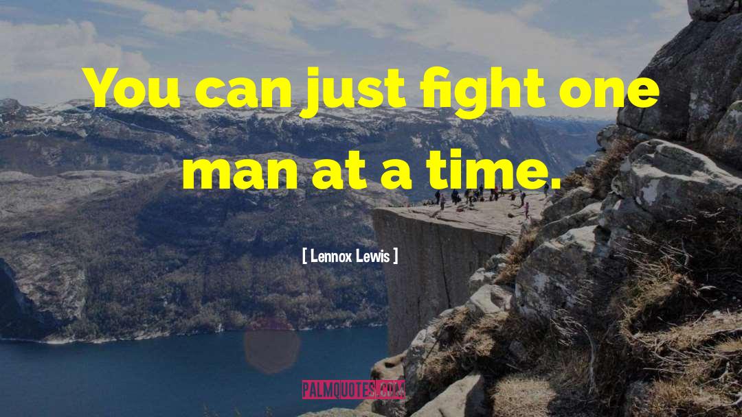 Just Fight quotes by Lennox Lewis