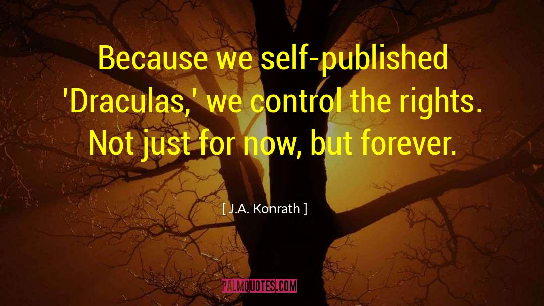 Just For Now quotes by J.A. Konrath