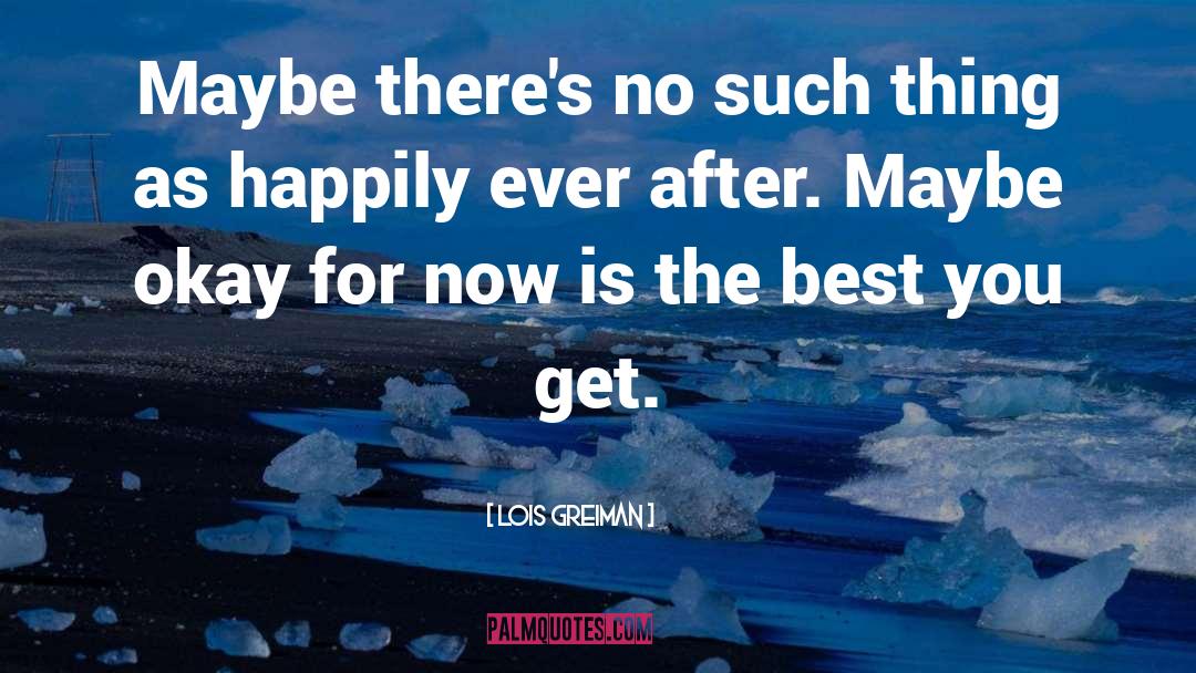 Just For Now quotes by Lois Greiman