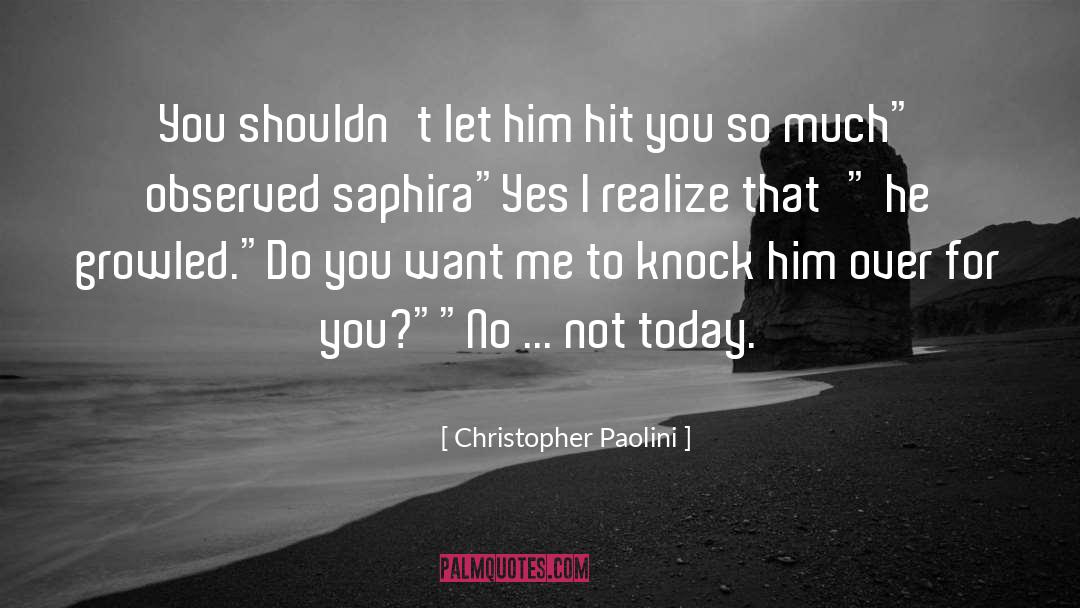 Just For Today quotes by Christopher Paolini