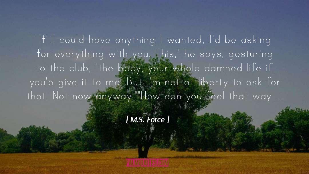 Just Friends quotes by M.S. Force