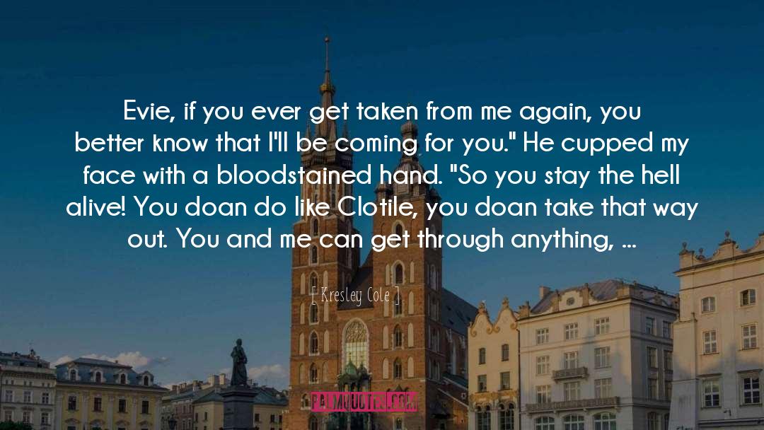 Just Give Me A Chance quotes by Kresley Cole