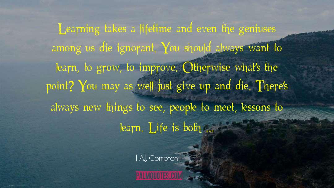 Just Give Up quotes by A.J. Compton