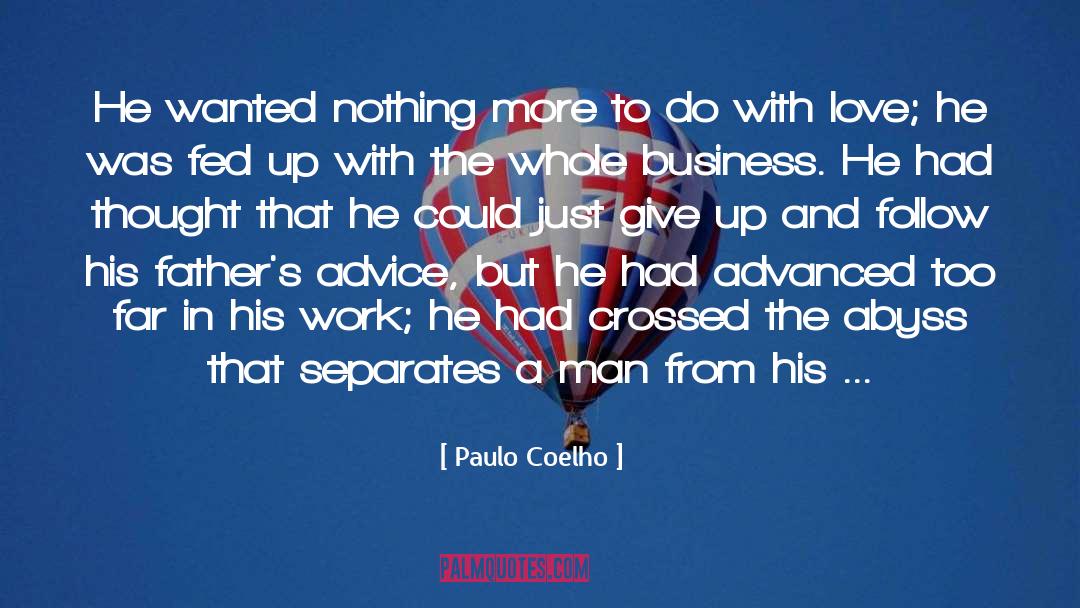 Just Give Up quotes by Paulo Coelho