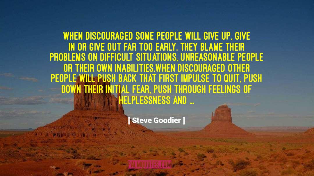 Just Give Up quotes by Steve Goodier