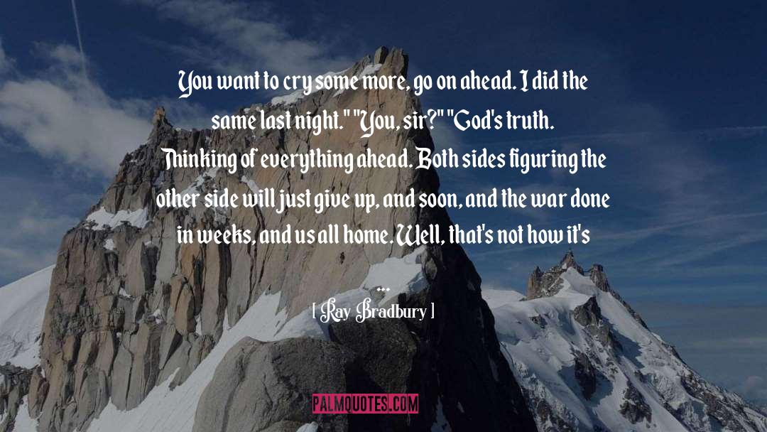 Just Give Up quotes by Ray Bradbury